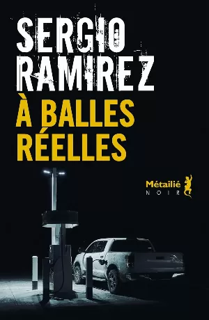 Sergio Ramirez – A balles réelles